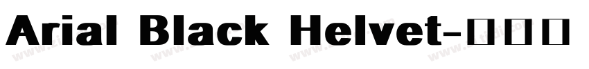 Arial Black Helvet字体转换 Arial Black Helvet字体转换